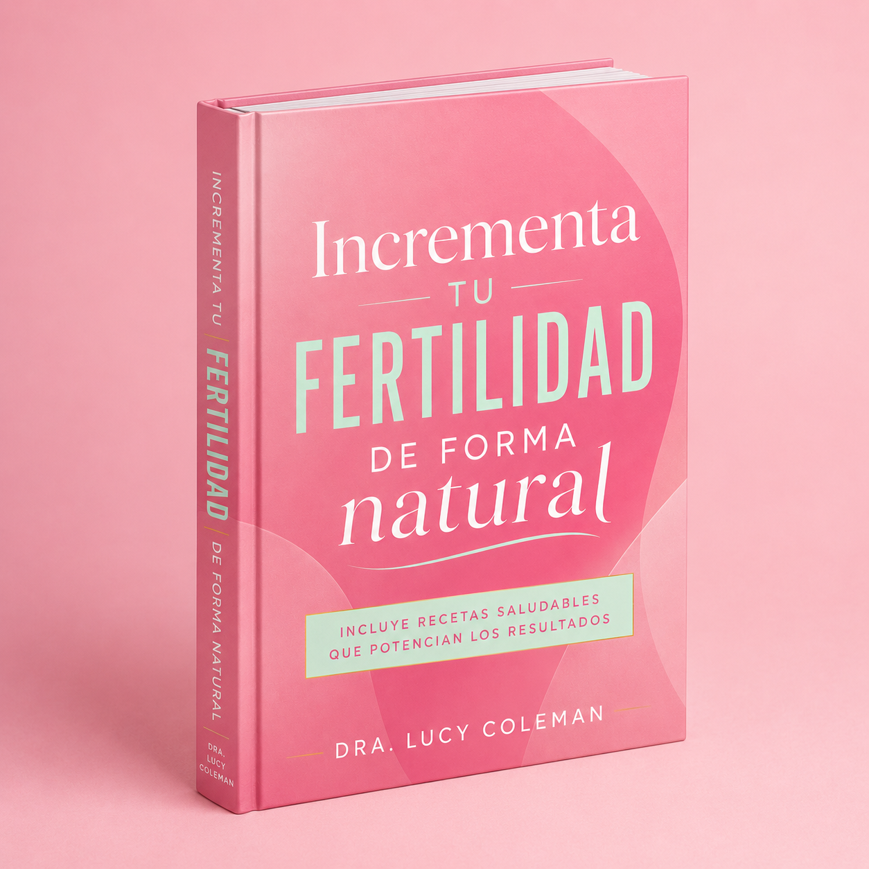 Impulsa tu fertilidad de forma natural, por la Dra. Lucy Coleman